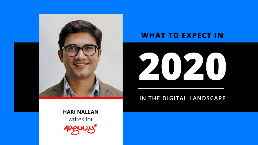 Hari Nallan speaks on what to expect in 2020, in digital landscape